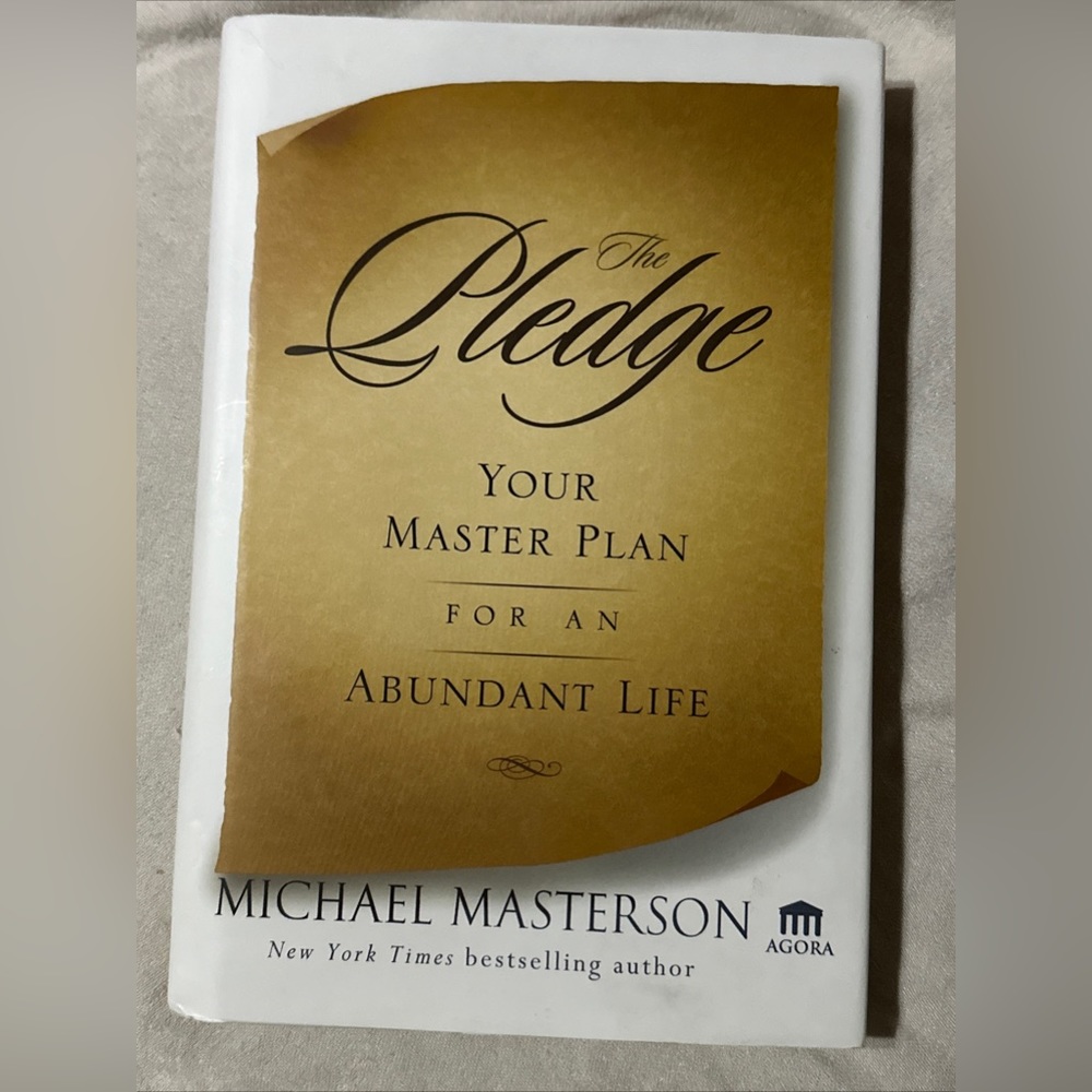 The Pledge Your Master Plan ForAn Abundant Life New York TimesBestselling author